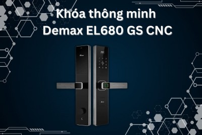 Đánh giá Khóa thông minh Demax EL680 GS CNC – Mẫu khóa vân tay hợp túi tiền