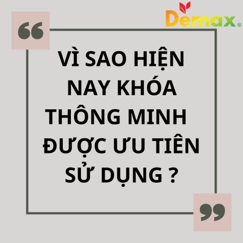 Vì sao hiện nay khóa thông minh được ưu tiên sử dụng?