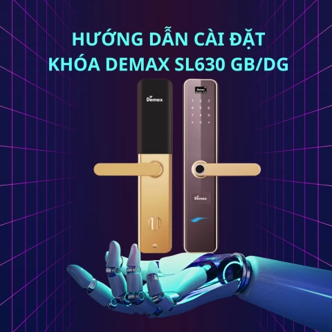 Hướng dẫn cài đặt khóa thông minh Demax SL630 GB/DG