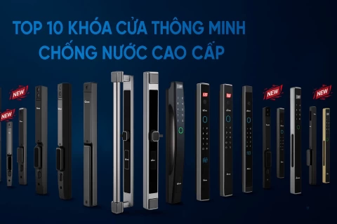 Top 10 Khoá cửa thông minh chống nước