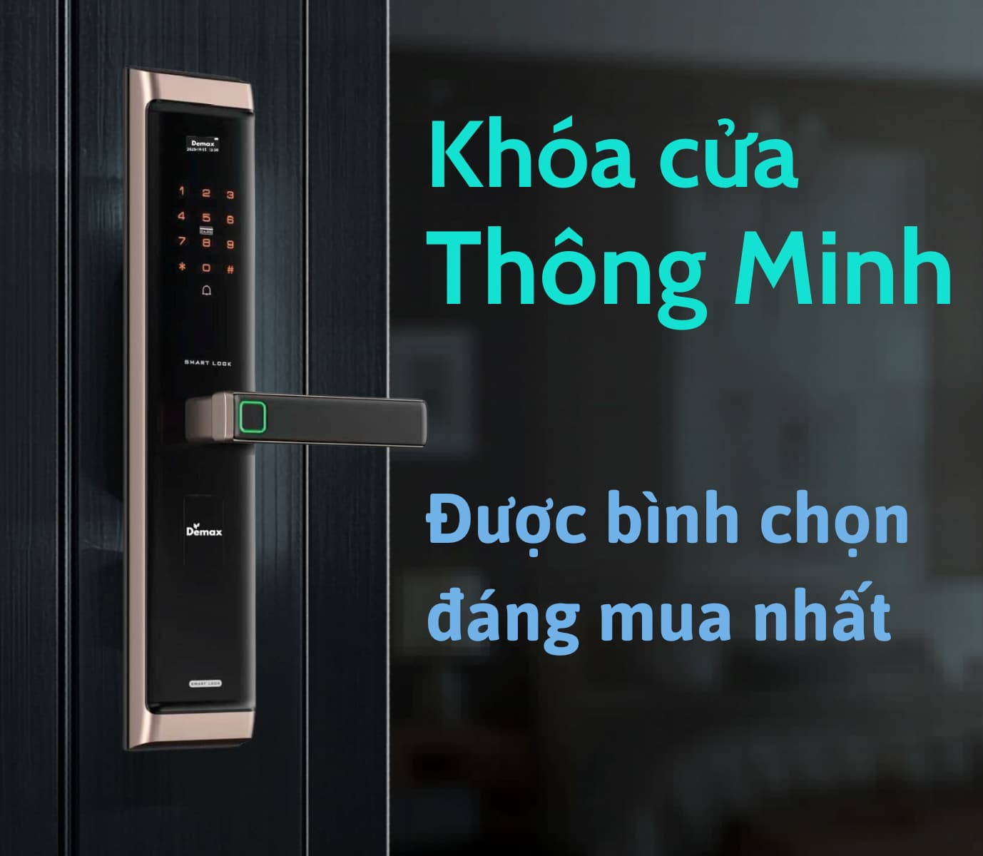 Khoá cửa thông minh đáng mua nhất