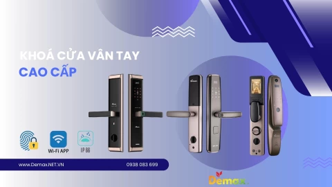 5 Lý do bạn nên chọn mua khóa cửa vân tay Demax – Đánh giá từ người sử dụng