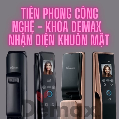 BÁO 24H NÓI GÌ VỀ KHÓA THÔNG MINH DEMAX – TIÊN PHONG CÔNG NGHỆ AI NHẬN DIỆN KHUÔN MẶT