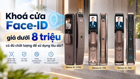 Khóa cửa Face-ID giá dưới 8 triệu có đủ chất lượng để sử dụng lâu dài?