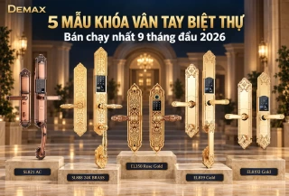 5 mẫu khóa cửa vân tay biệt thự bán chạy nhất 9 tháng đầu 2026